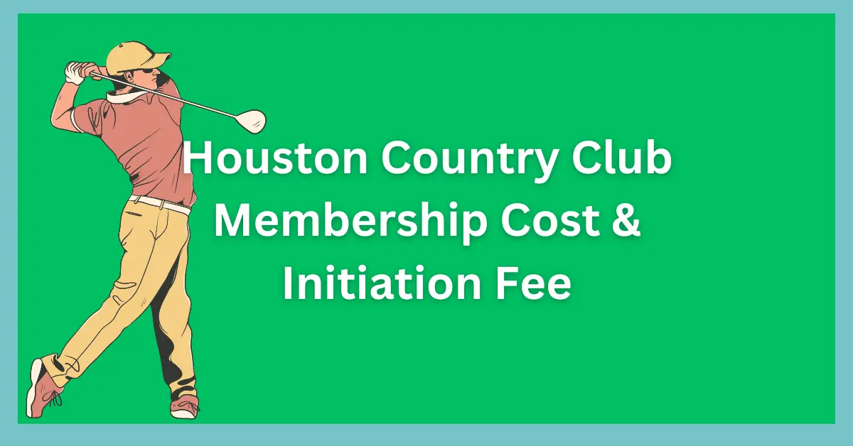 Select Houston Country Club Membership Cost And Initiation Fee Houston Country Club Membership Cost And Initiation Fee